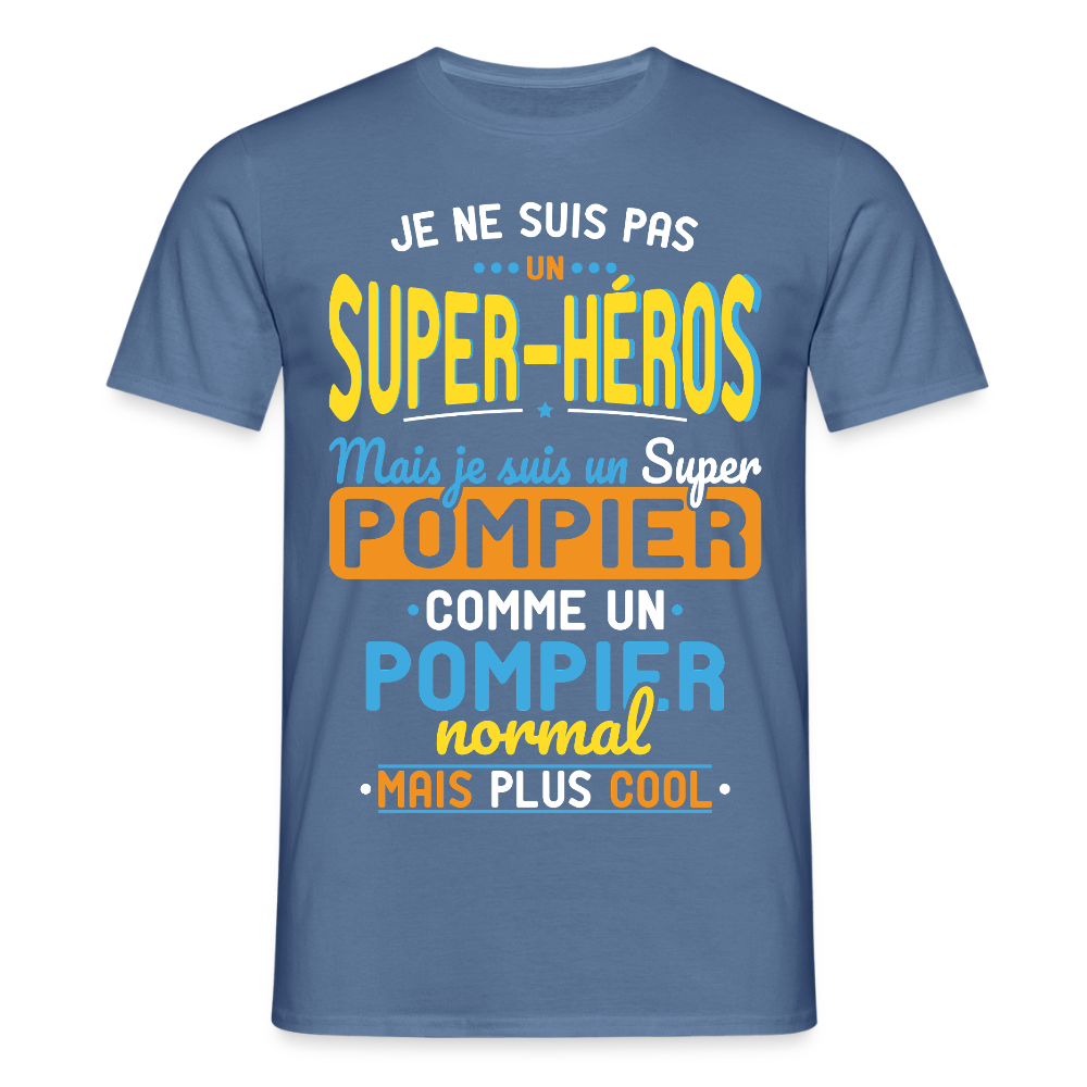 T-shirt Homme - Pas un Super-Héros mais un super Pompier - bleu pigeon 