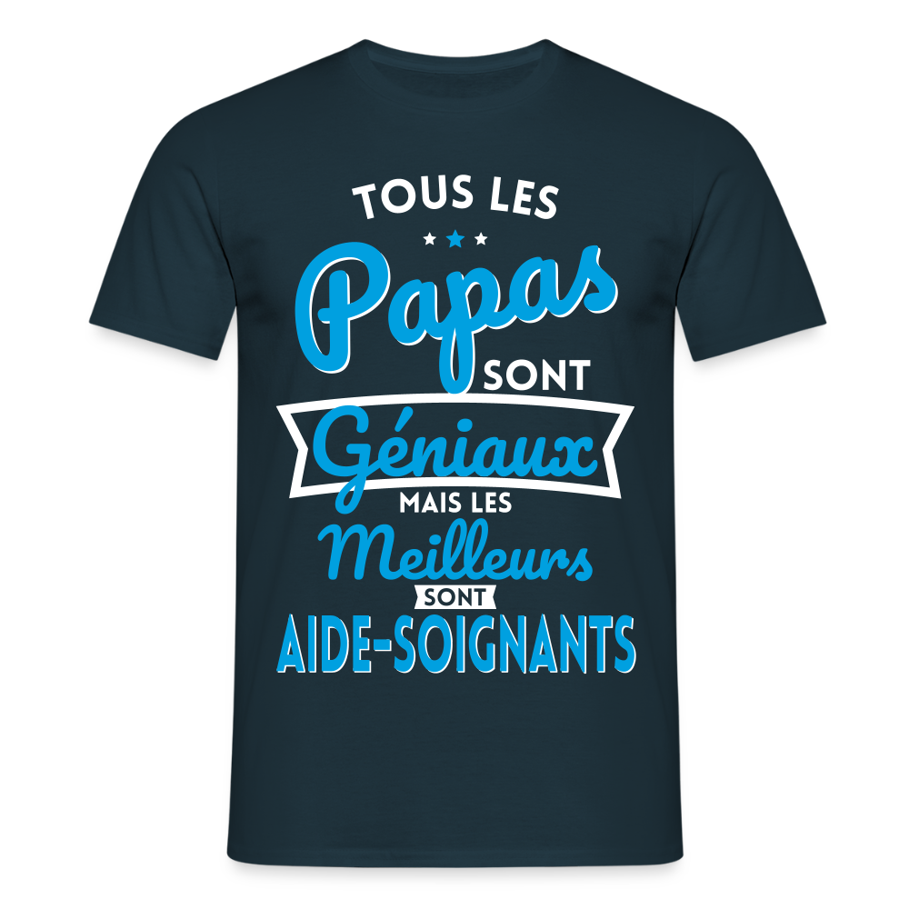T-shirt Homme - Papas géniaux - Les meilleurs sont aide-soignants - marine