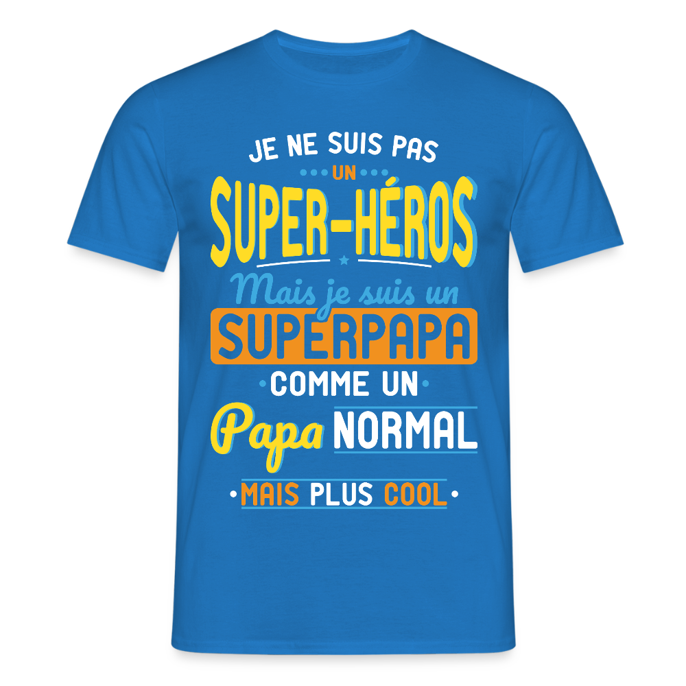 T-shirt Homme - Pas un Super-héros mais un super Papa - bleu royal