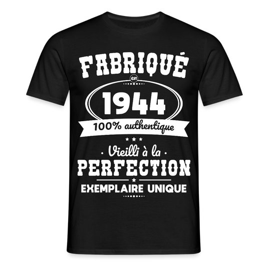 T-shirt Homme - Anniversaire 81 Ans - Fabriqué en 1944 - noir