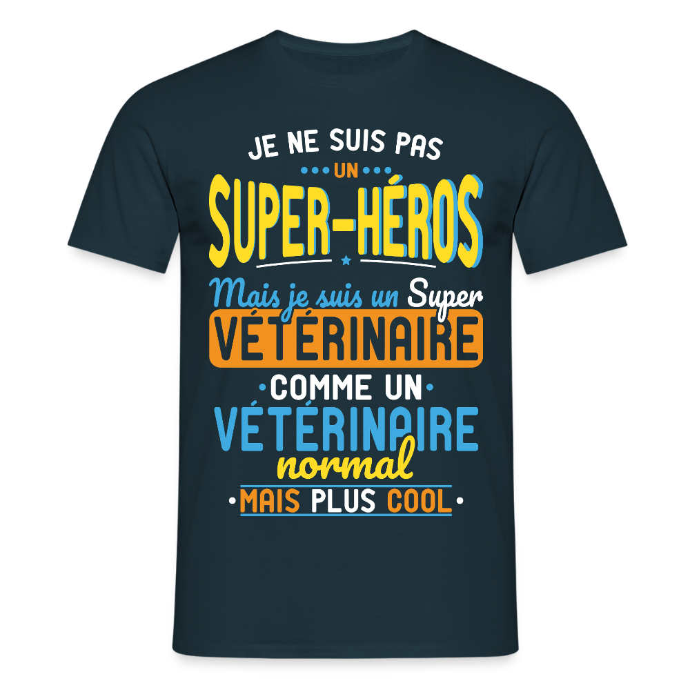 T-shirt Homme - Pas un Super-Héros mais un super Vétérinaire - marine