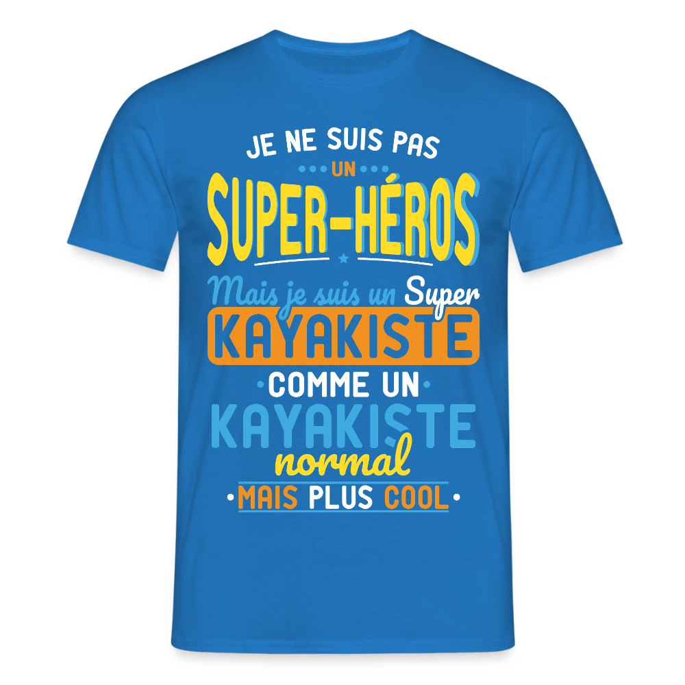 T-shirt Homme - Pas un Super-Héros mais un super Kayakiste - bleu royal