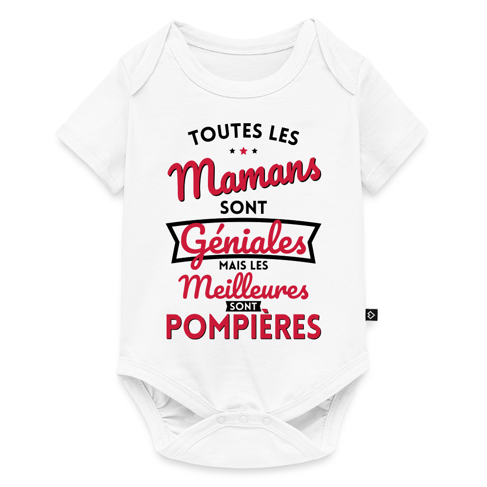 Body Bébé bio manches courtes - Mamans géniales - Les meilleures sont pompières - blanc