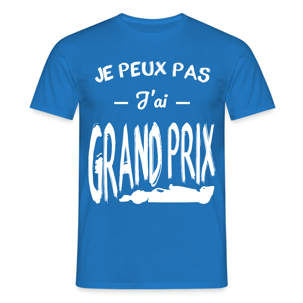 T-shirt Homme - Je peux pas j'ai Grand Prix - bleu royal