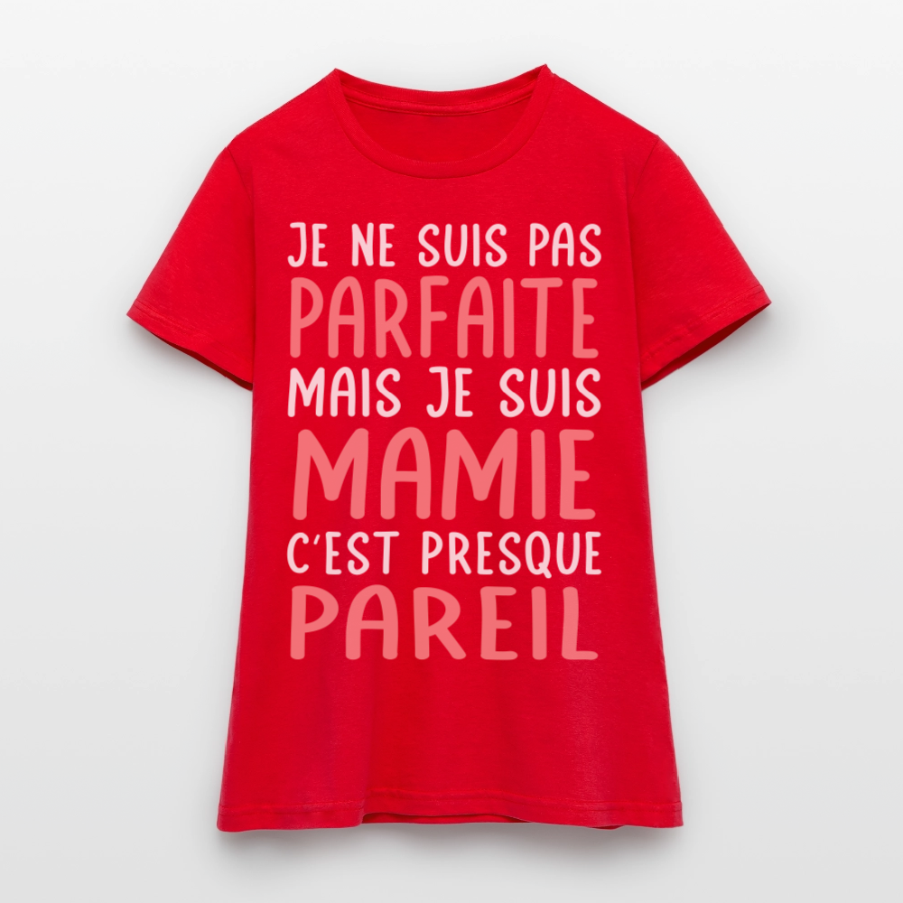 T-shirt Femme - Je ne suis pas parfaite mais je suis Mamie - rouge