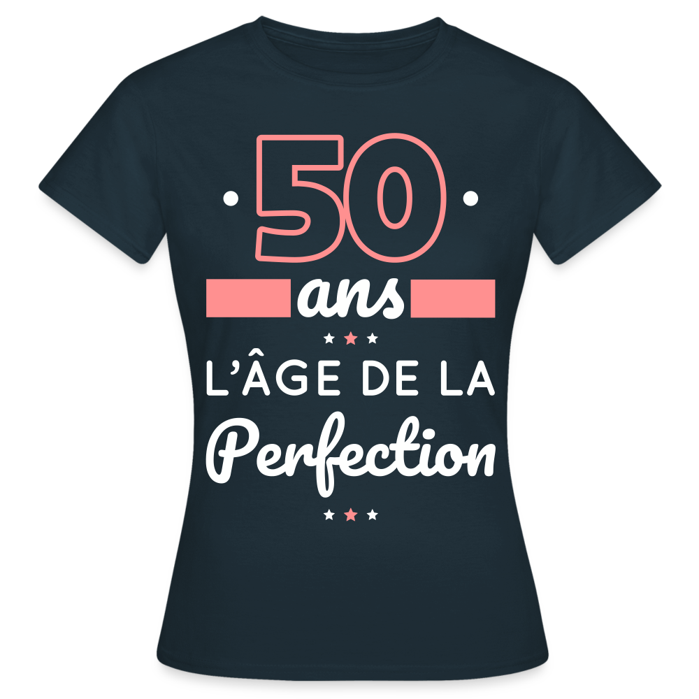 T-shirt Femme - 50 ans l'âge de la perfection - marine