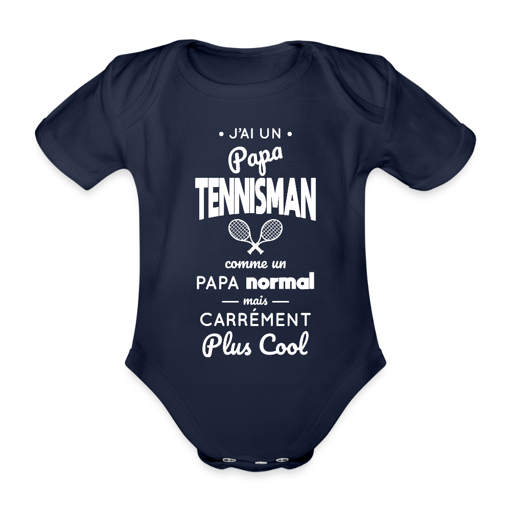 Body Bébé bio manches courtes - J'ai un papa tennisman - marine foncé