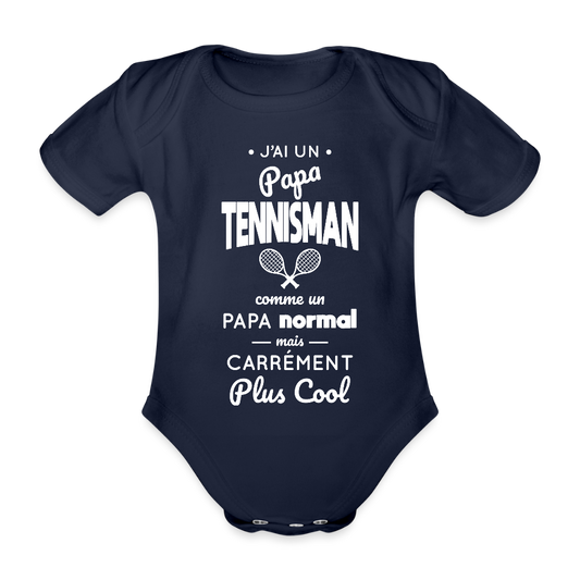 Body Bébé bio manches courtes - J'ai un papa tennisman - marine foncé