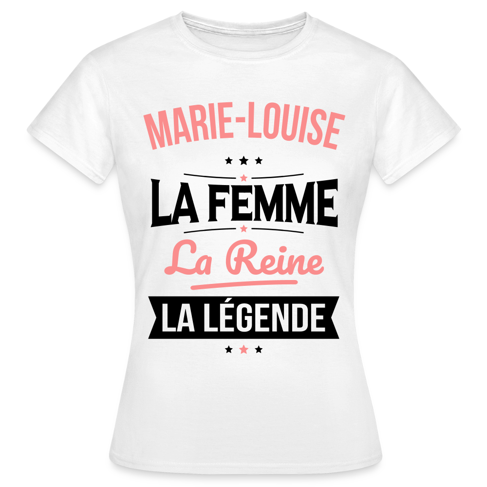 T-shirt Femme - Marie-Louise - la Femme - la Reine - la Légende - blanc
