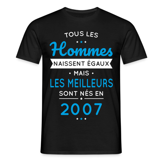T-shirt Homme - Anniversaire 18 Ans - Les meilleurs sont nés en 2007 - noir