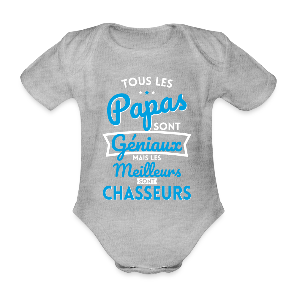 Body Bébé bio manches courtes - Papas géniaux - Les meilleurs sont chasseurs - gris chiné