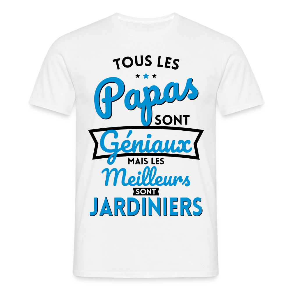 T-shirt Homme - Papas géniaux - Les meilleurs sont jardiniers - blanc
