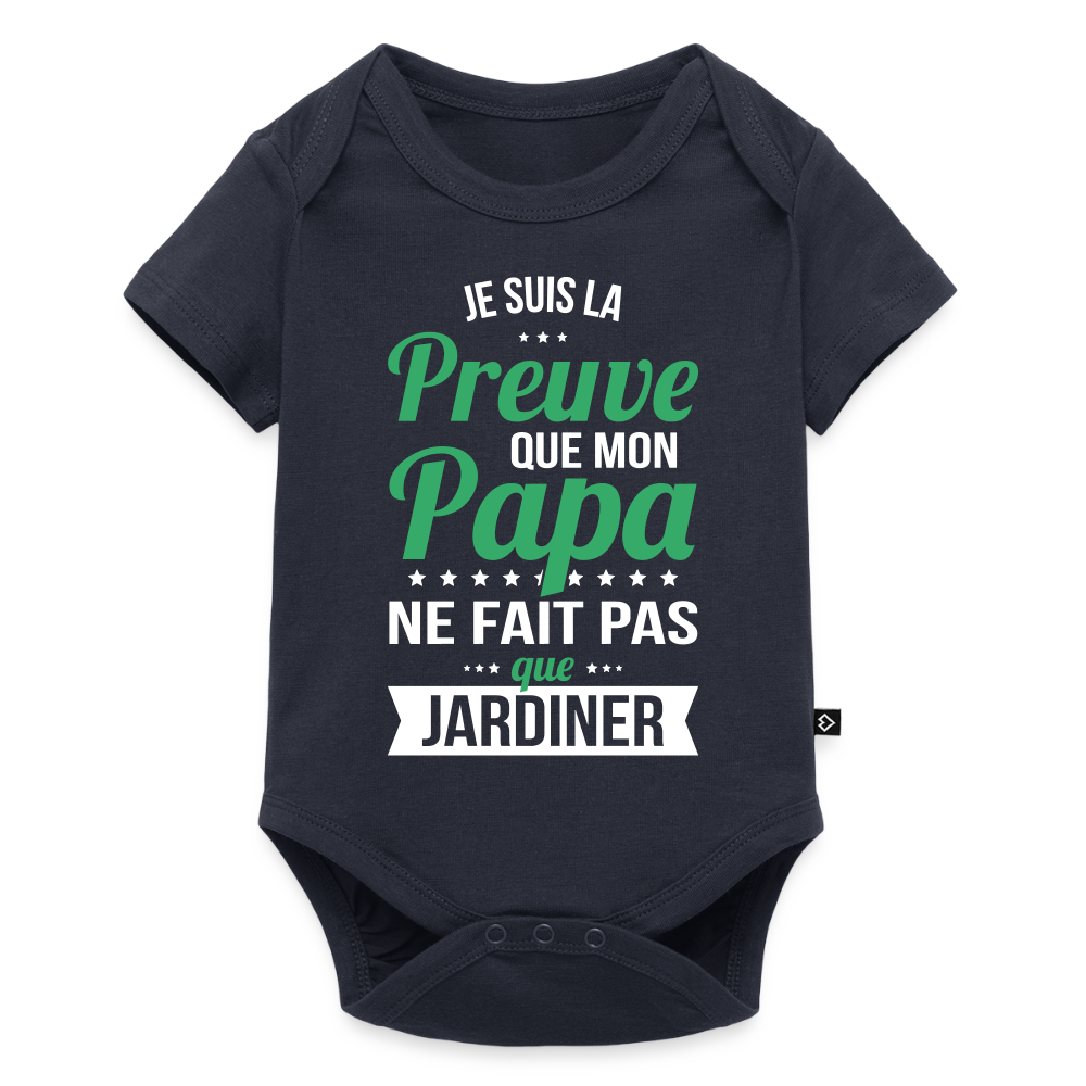 Body Bébé bio manches courtes - Mon Papa Ne Fait Pas Que Jardiner - bleu marine