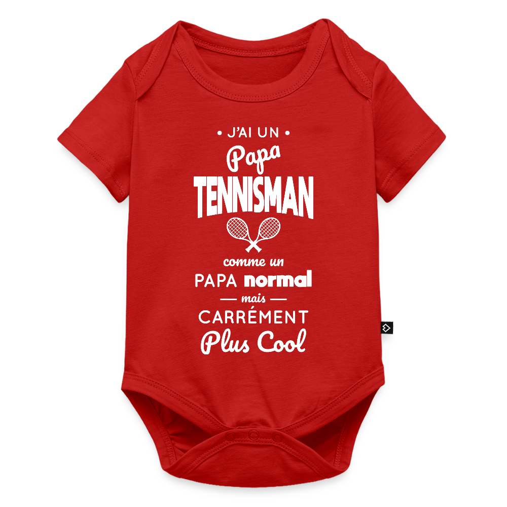 Body Bébé bio manches courtes - J'ai un papa tennisman - rouge