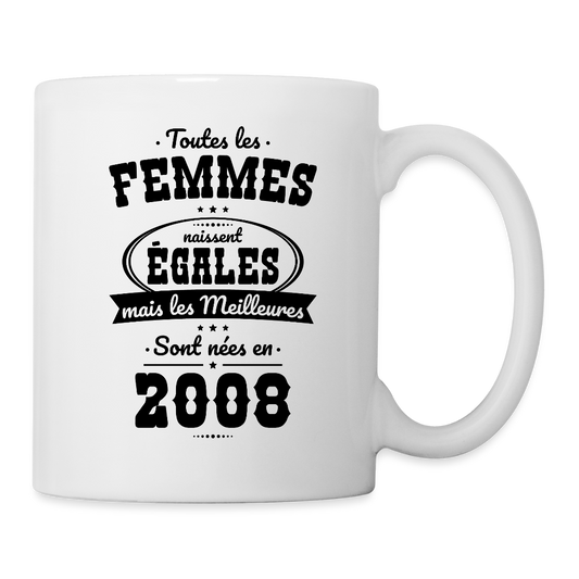 Mug blanc anniversaire femme 18 ans – Les meilleures sont nées en 2008 - blanc