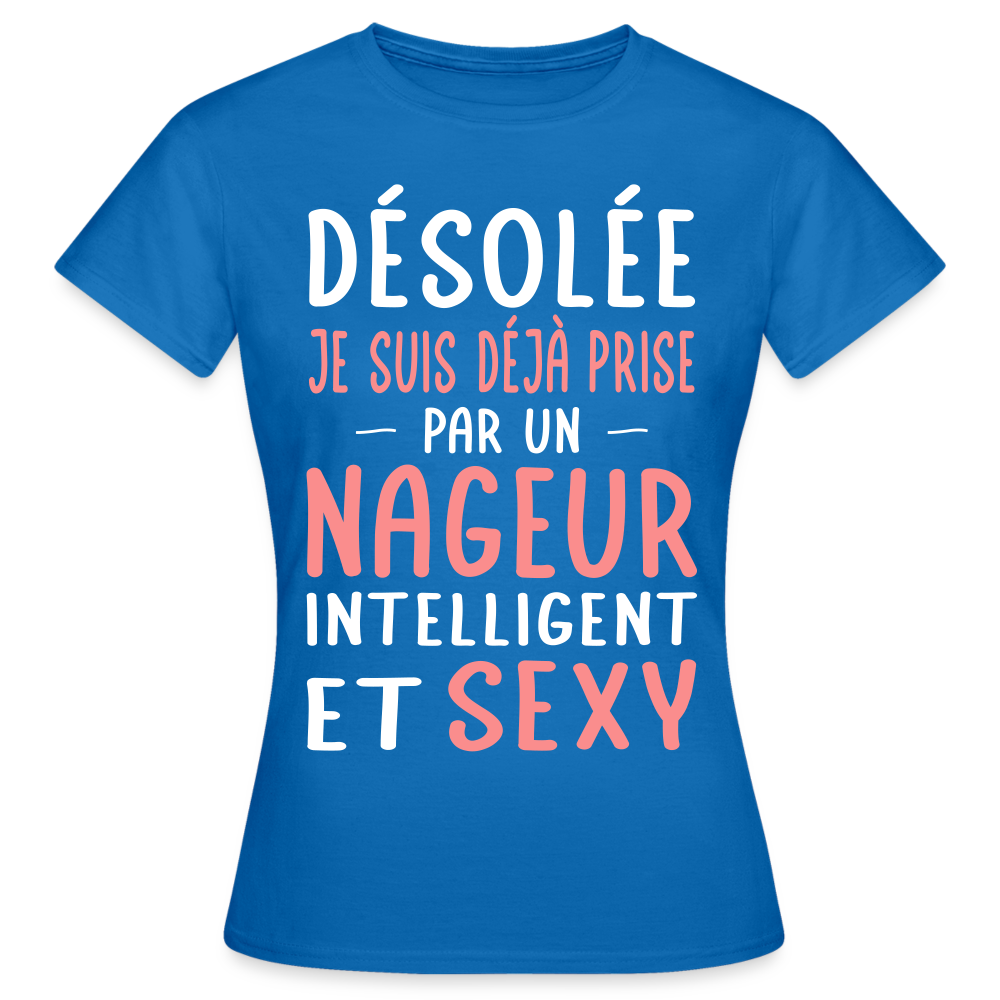 T-shirt Femme - Je suis prise par un nageur intelligent et sexy - bleu royal