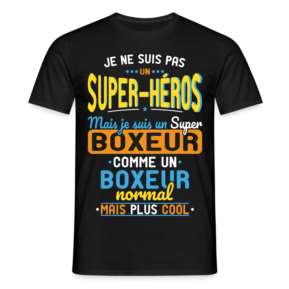 T-shirt Homme - Pas un Super-Héros mais un super Boxeur - noir