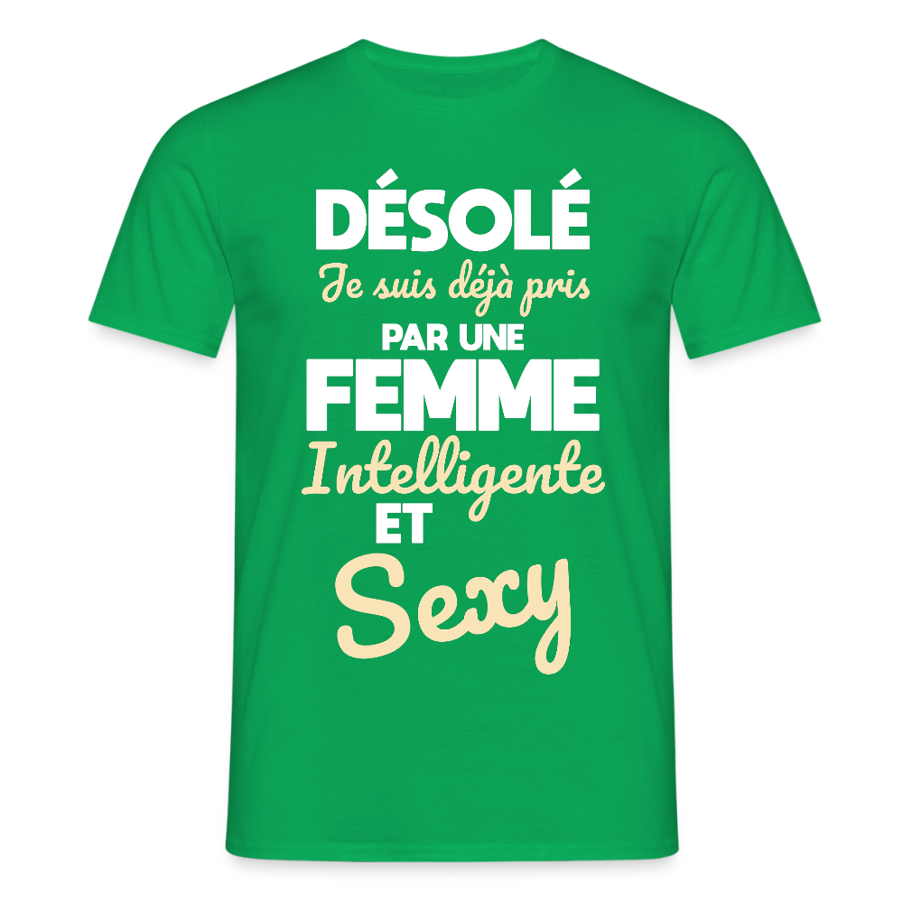 T-shirt Homme - Je suis déjà pris par une femme intelligente et sexy - vert