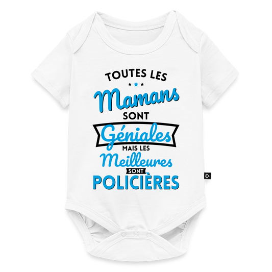 Body Bébé bio manches courtes - Mamans géniales - Les meilleures sont policières - blanc