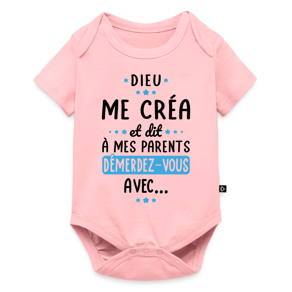 Body Bébé bio manches courtes - Dieu me créa et dit à mes parents démerdez-vous avec - rose