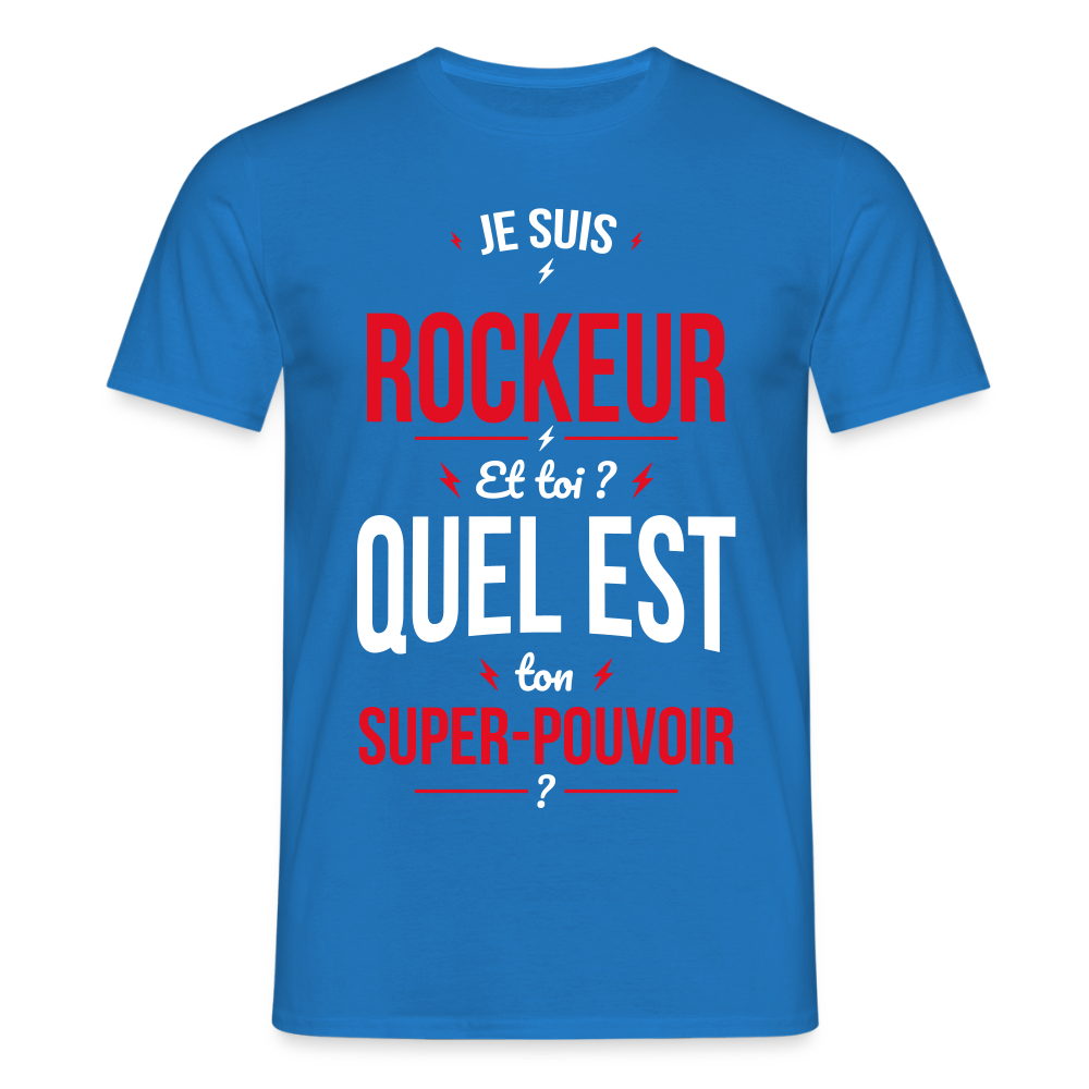T-shirt Homme - Je suis rockeur - Super-pouvoir - bleu royal