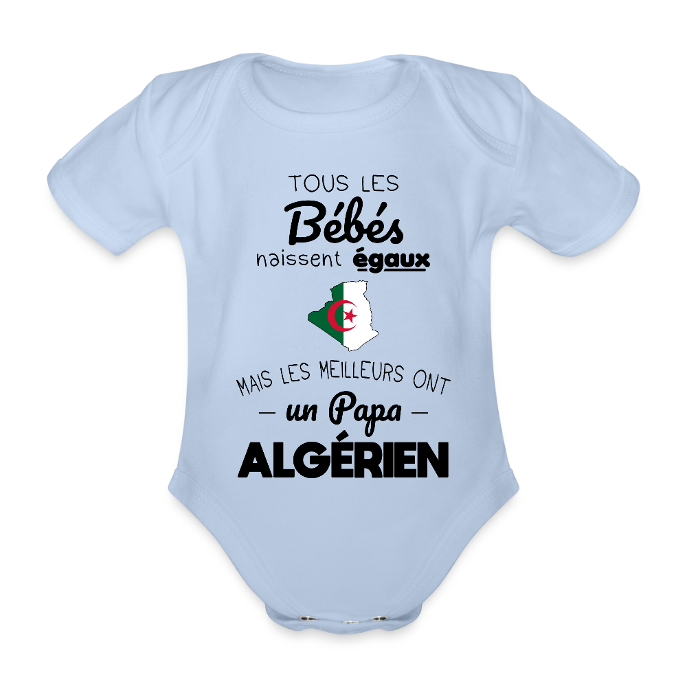 Body Bébé bio manches courtes - Les Meilleurs Ont Un Papa Algérien - ciel