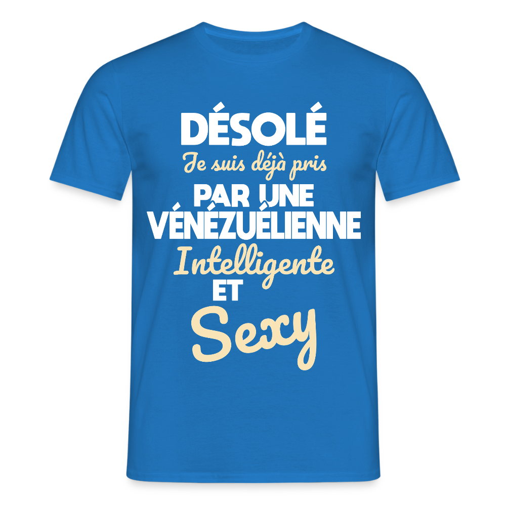 T-shirt Homme -  Je suis déjà pris par une Vénézuélienne intelligente et sexy - bleu royal