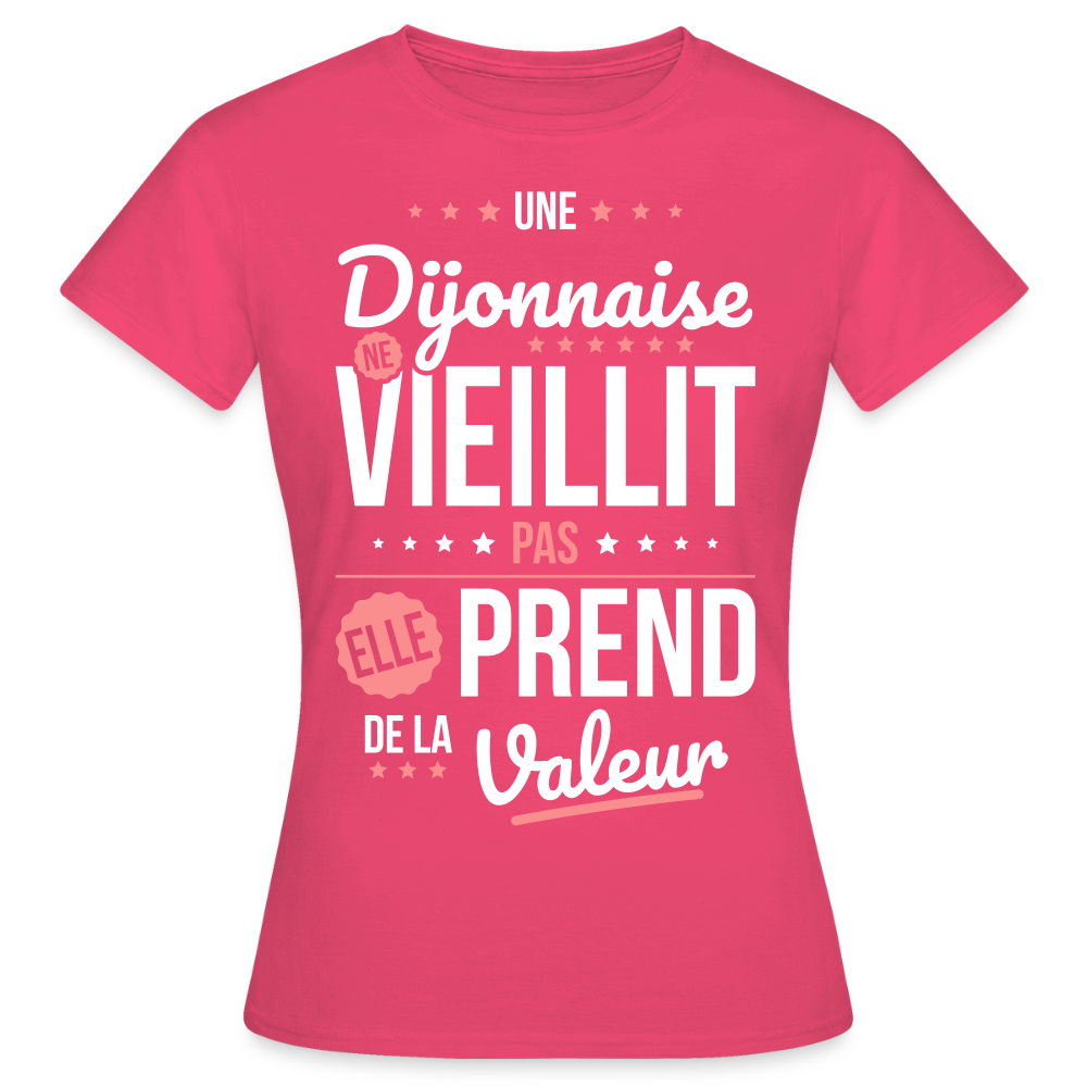 T-shirt Femme - Une Dijonnaise ne vieillit pas - rose azalée