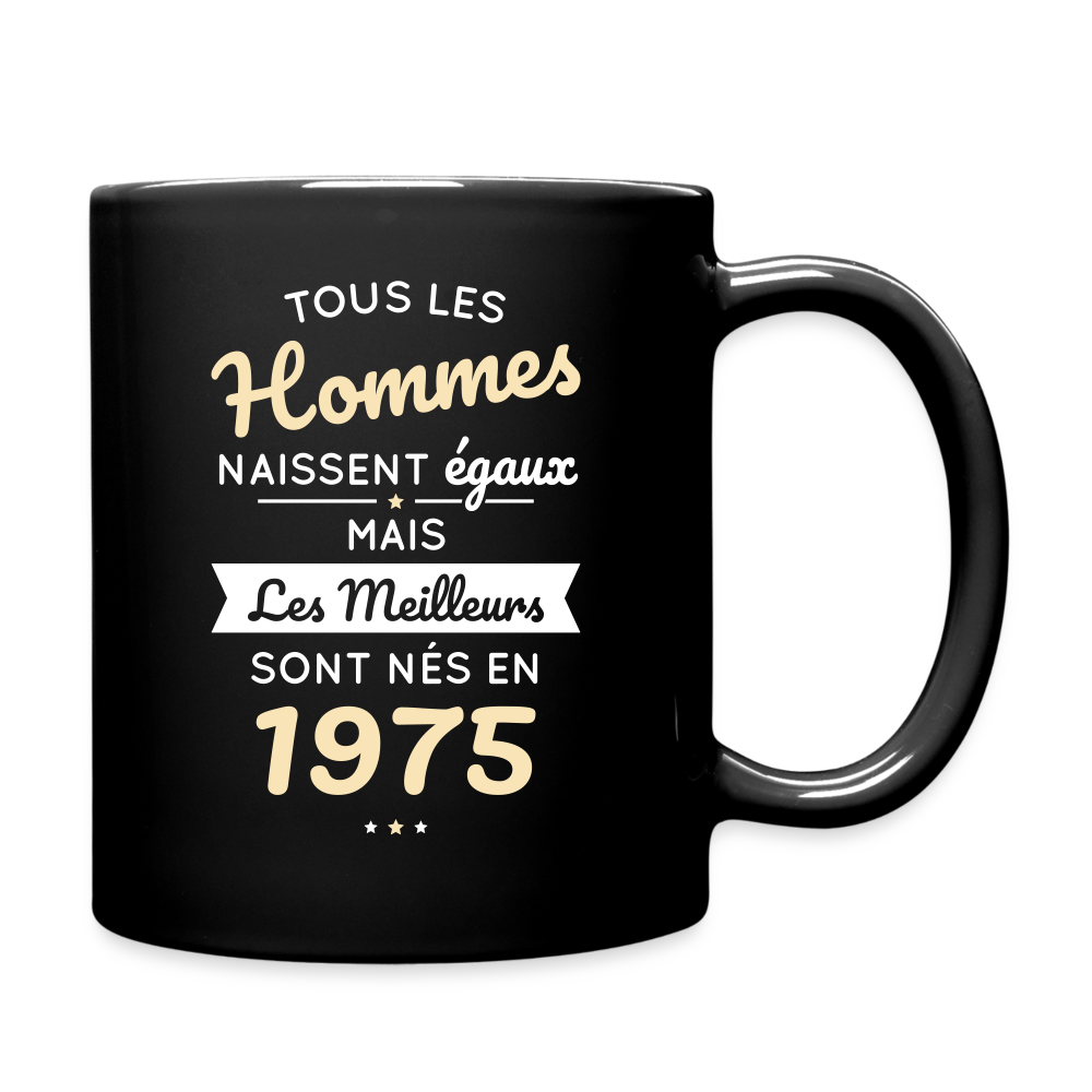 Mug uni - Anniversaire 50 Ans - Les meilleurs sont nés en 1975 - noir