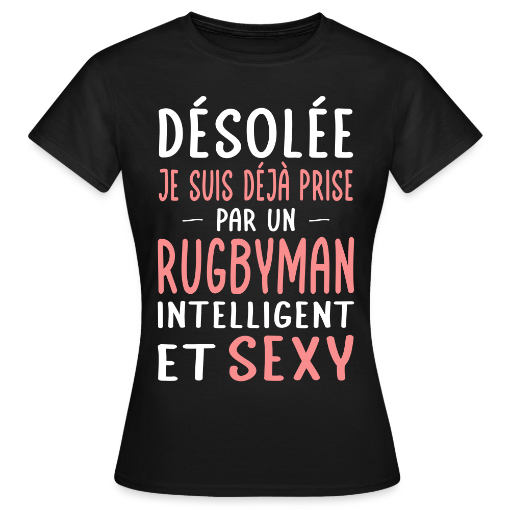 T-shirt Femme - Je suis prise par un rugbyman intelligent et sexy - noir