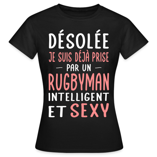 T-shirt Femme - Je suis prise par un rugbyman intelligent et sexy - noir