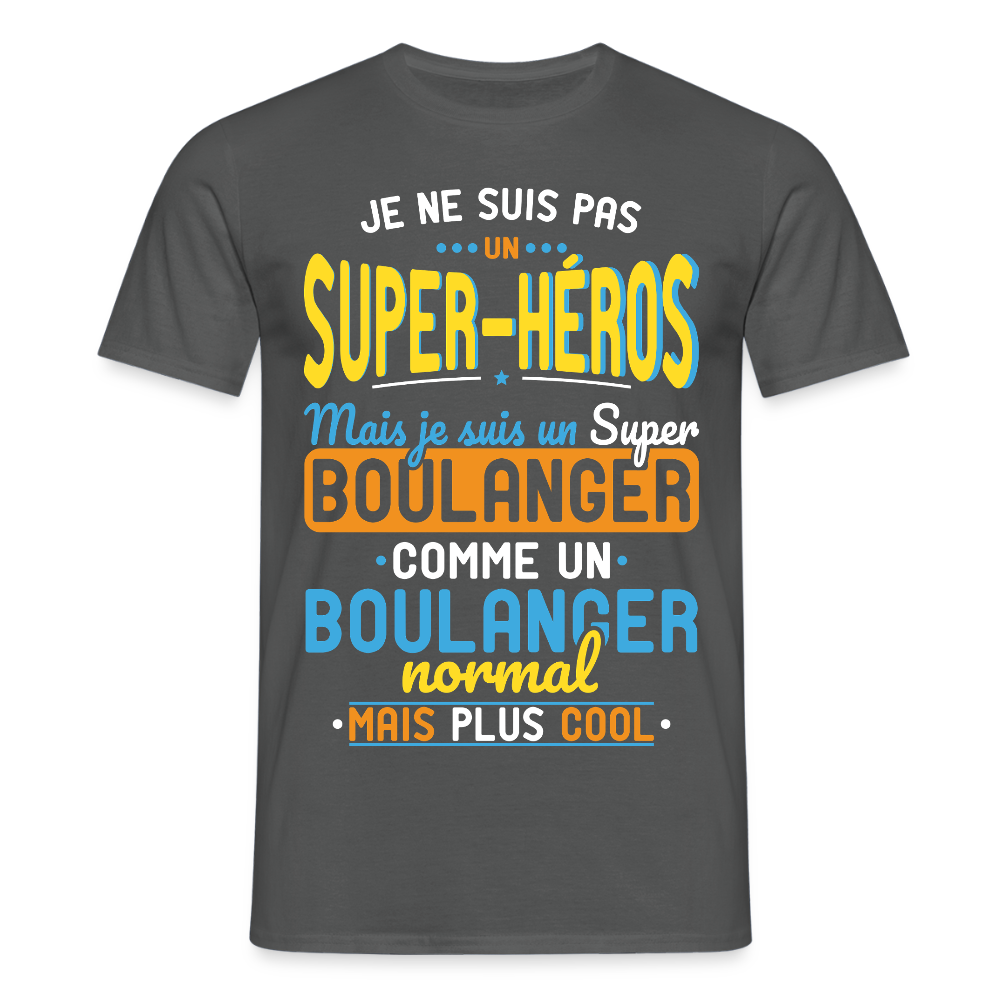 T-shirt Homme - Pas un Super-Héros mais un super Boulanger - charbon