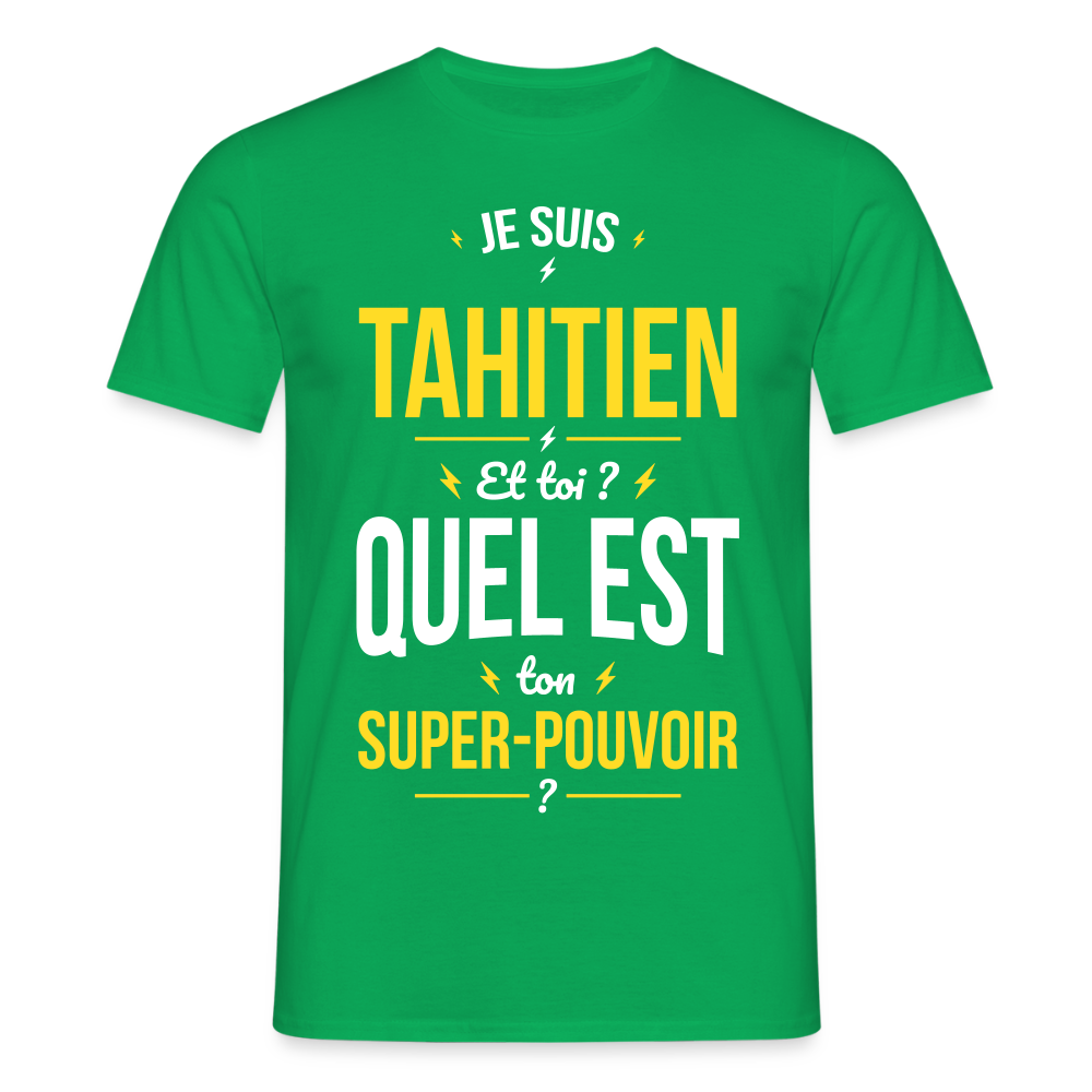 T-shirt Homme - Je suis Tahitien - Super-pouvoir - vert
