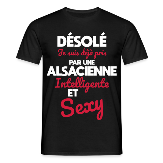 T-shirt Homme -  Je suis déjà pris par une Alsacienne intelligente et sexy - noir