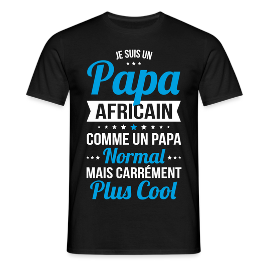 T-shirt Homme - Papa Africain Plus Cool - noir