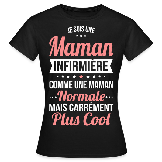 T-shirt Femme - Maman infirmière plus cool - noir