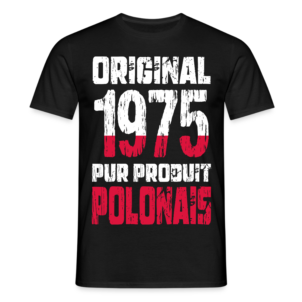 T-shirt Homme - Anniversaire 50 Ans - Original 1975 - Pur produit Polonais - noir
