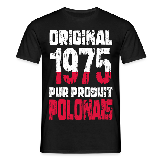 T-shirt Homme - Anniversaire 50 Ans - Original 1975 - Pur produit Polonais - noir