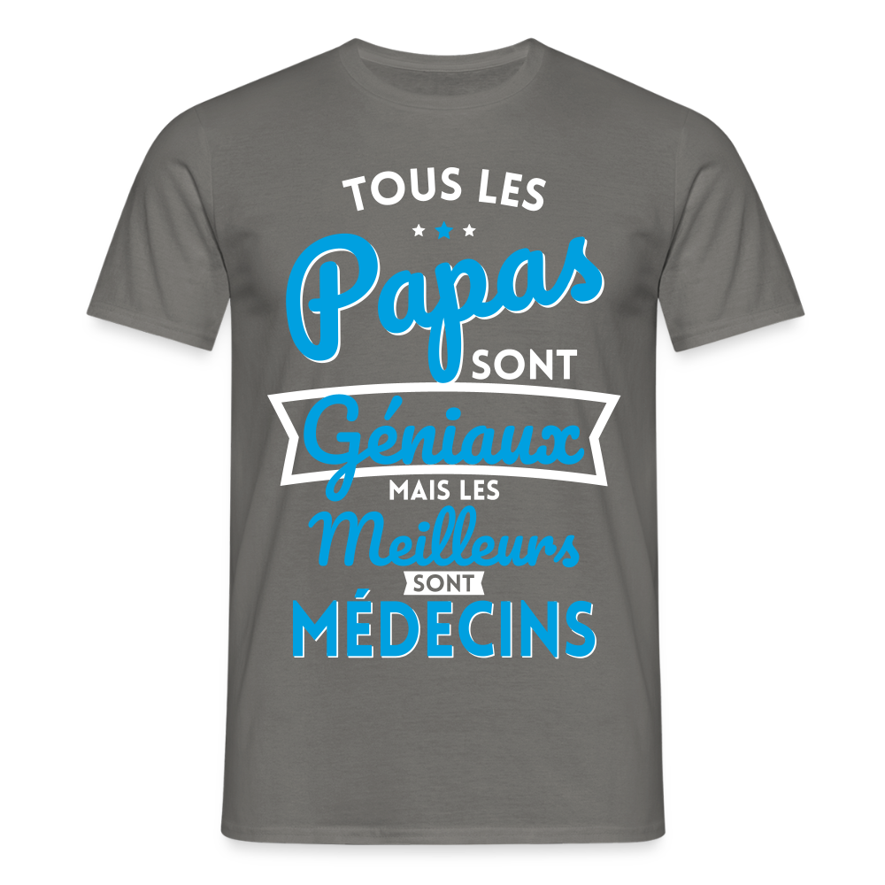 T-shirt Homme - Papas géniaux - Les meilleurs sont médecins - gris graphite