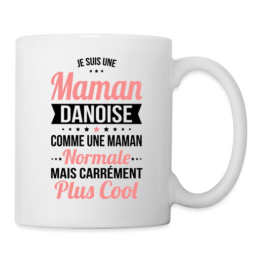 Mug blanc - Maman Danoise plus cool - blanc