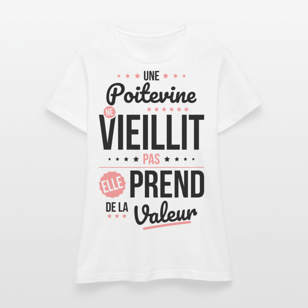 T-shirt Femme - Une Poitevine ne vieillit pas - blanc