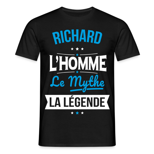 T-shirt Homme - Richard - l'Homme - le Mythe - la Légende - noir