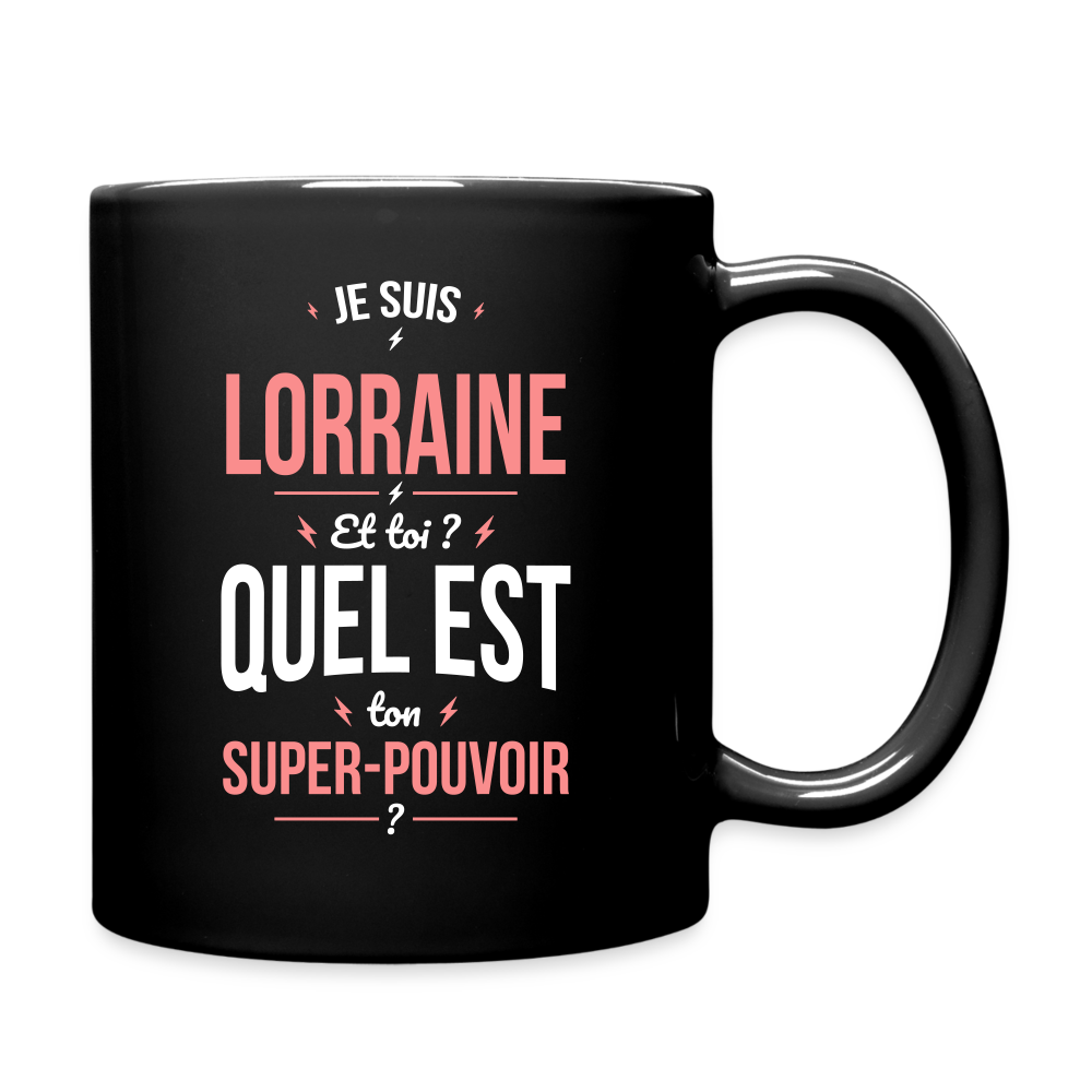 Mug uni - Je suis Lorraine - Super-pouvoir - noir