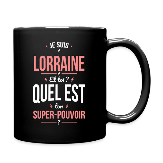 Mug uni - Je suis Lorraine - Super-pouvoir - noir