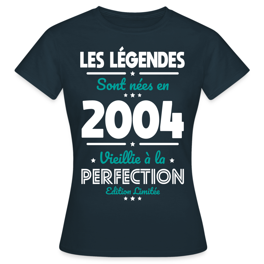 T-shirt Femme - Anniversaire 21 Ans - Les Légendes sont nées en 2004 - marine