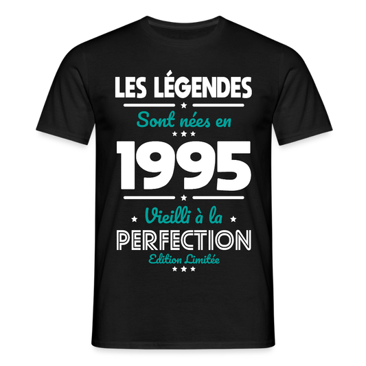 T-shirt Homme - Anniversaire 30 Ans - Les Légendes sont nées en 1995 - noir