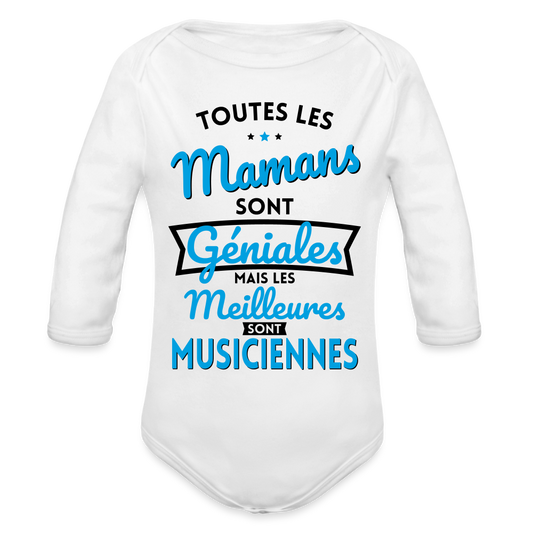 Body Bébé bio manches longues - Mamans géniales - Les meilleures sont musiciennes - blanc
