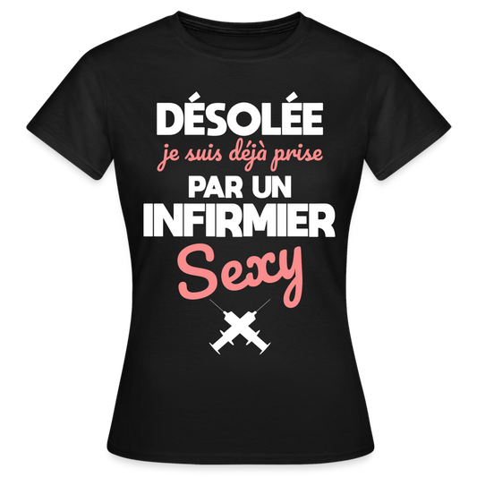 T-shirt Femme - Je suis prise par un infirmier sexy - noir