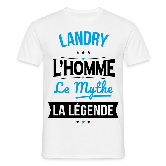 T-shirt Homme - Landry - l'Homme - le Mythe - la Légende - blanc