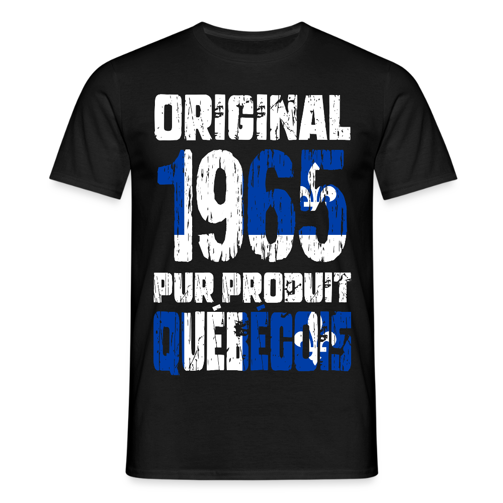 T-shirt Homme - Anniversaire 60 Ans - Original 1965 - Pur produit Québécois - noir